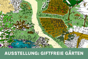 Fundus Ausstellung Giftfreie Gaerten